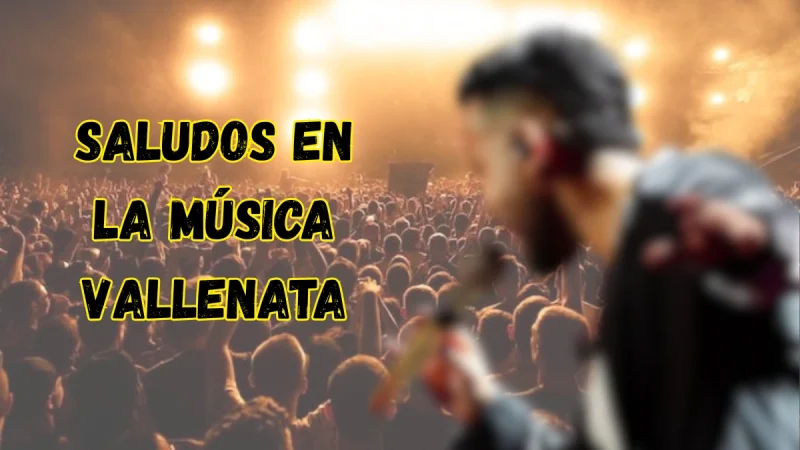 saludos del vallenato