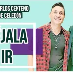 Dejala ir de Jean Carlos y Jorge Celedón