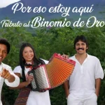 Por eso estoy aquí, tributo al Binomio de Oro